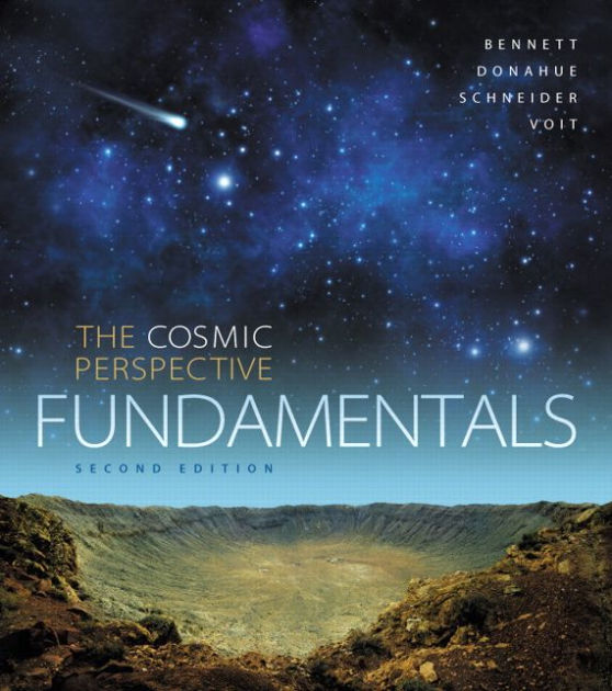 The Cosmic Perspective Fundamentals / Edition 2 By Jeffrey O. Bennett ...