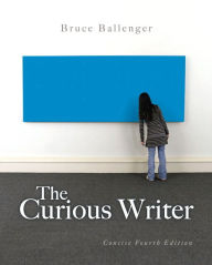 The Curious Writer: Concise Edition Plus NEW MyWritingLab -- Access Card Package / Edition 4