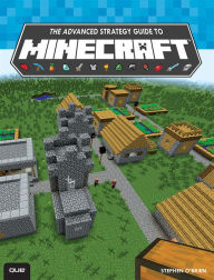 Title: The Advanced Strategy Guide to Minecraft, Author: Stephen O'Brien