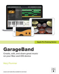 Title: Apple Pro Training Series: GarageBand, Author: Mary Plummer