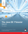 Java EE 7 Tutorial, The: Volume 2