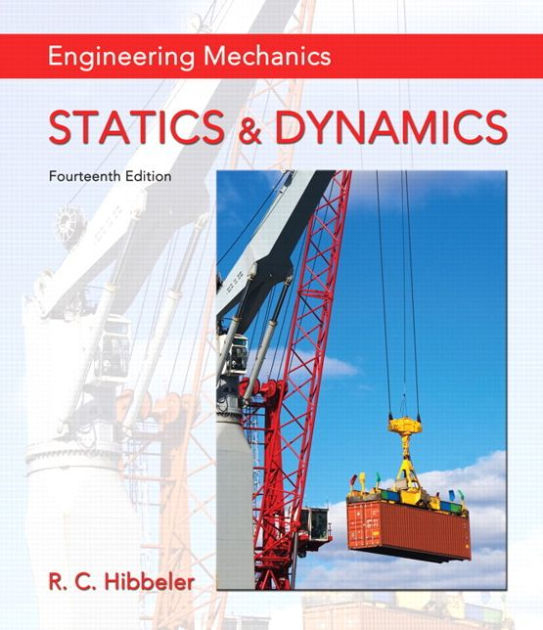 Engineering Mechanics: Statics & Dynamics / Edition 14 By Russell ...