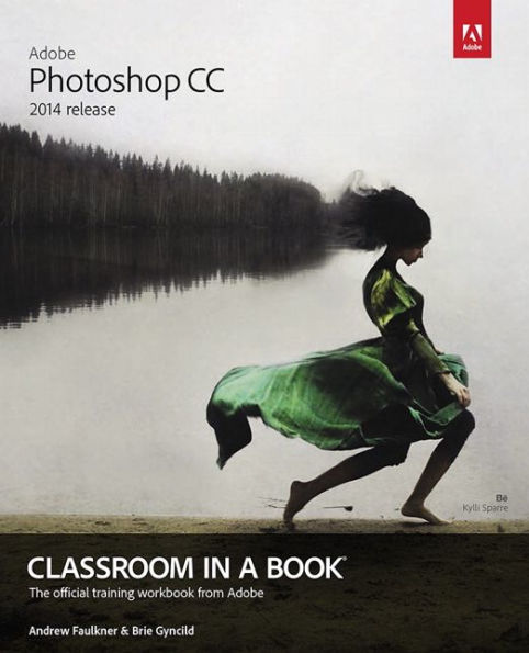 Adobe Photoshop CC Classroom in a Book / Edition 1