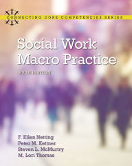 Title: Social Work Macro Practice / Edition 6, Author: F. Ellen Netting