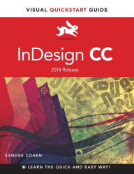 Title: InDesign CC: Visual QuickStart Guide (2014 release), Author: Sandee Cohen