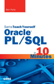 Title: Sams Teach Yourself Oracle PL/SQL in 10 Minutes, Author: Ben Forta