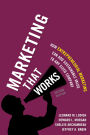Marketing That Works: How Entrepreneurial Marketing Can Add Sustainable Value to Any Sized Company