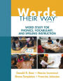 Words Their Way: Word Study for Phonics, Vocabulary, and Spelling Instruction / Edition 6