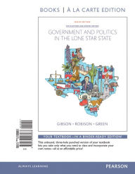 Title: Government and Politics in the Lone Star State, Books A La Carte Edition / Edition 9, Author: L. Tucker Gibson Jr.