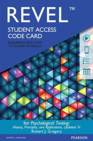 Title: Revel for Psychological Testing: History, Principles and Applications, Updated Edition -- Access Card / Edition 7, Author: Robert Gregory