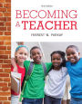 Becoming a Teacher, Enhanced Pearson eText with Loose-Leaf Version -- Access Card Package / Edition 10