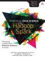 Practical Data Science with Hadoop and Spark: Designing and Building Effective Analytics at Scale / Edition 1