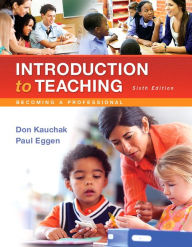 Title: Revel for Introduction to Teaching: Becoming a Professional with Loose-Leaf Version / Edition 6, Author: Don Kauchak