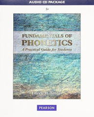 Title: Audio CD Package for Fundamentals of Phonetics: A Practical Guide for Students / Edition 4, Author: Larry H. Small