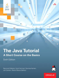 The Java Tutorial: A Short Course on the Basics / Edition 6