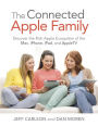 The Connected Apple Home: Discover the Rich Apple Ecosystem of the Mac, iPhone, iPad, and AppleTV