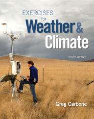 Title: Exercises for Weather & Climate / Edition 9, Author: Greg Carbone