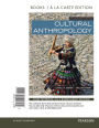 Cultural Anthropology, Books a la Carte Edition / Edition 14