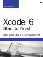 Xcode 6 Start to Finish: iOS and OS X Development