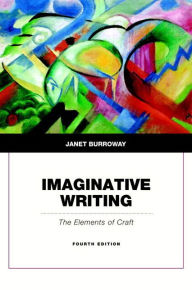 Title: Imaginative Writing / Edition 4, Author: Janet Burroway