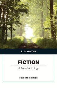 Title: Fiction: A Pocket Anthology / Edition 7, Author: R. Gwynn