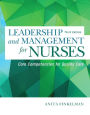 Leadership and Management for Nurses: Core Competencies for Quality Care / Edition 3