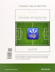 Title: College Accounting: A Practical Approach, Student Value Edition Plus MyAccountingLab with Pearson eText -- Access Card Package / Edition 13, Author: Jeffrey Slater