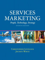 Title: Services Marketing: People, Technology, Strategy / Edition 7, Author: Christopher Lovelock