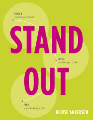 Title: Stand Out: Design a personal brand. Build a killer portfolio. Find a great design job., Author: Denise Anderson