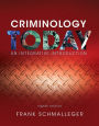 Criminology Today: An Integrative Introduction / Edition 8