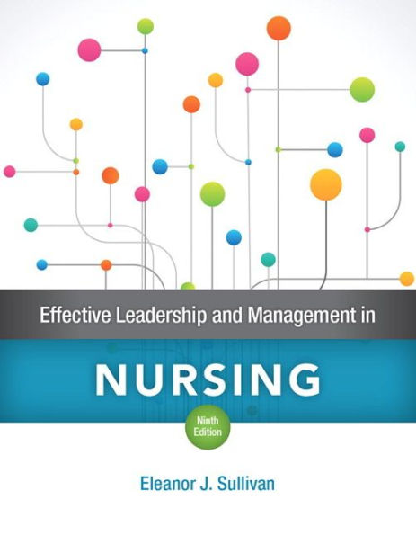 Effective Leadership and Management in Nursing / Edition 9