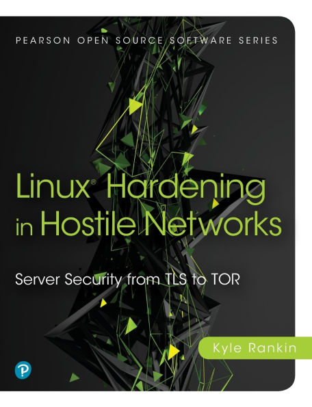 Linux Hardening in Hostile Networks: Server Security from TLS to Tor