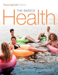 Title: Health: The Basics, The Mastering Health Edition / Edition 12, Author: Rebecca J. Donatelle
