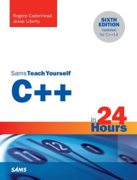 Title: C++ in 24 Hours, Sams Teach Yourself, Author: Rogers Cadenhead