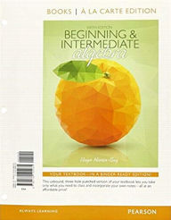 Title: Beginning & Intermediate Algebra, Books a la Carte + MyLab Math / Edition 6, Author: Elayn Martin-Gay