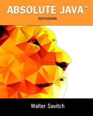 Title: Absolute Java Plus MyLab Programming with Pearson eText -- Access Card Package / Edition 6, Author: Walter Savitch