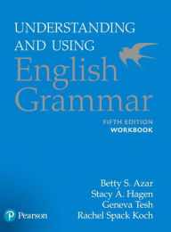 Title: Azar-Hagen Grammar - (AE) - 5th Edition - Workbook - Understanding and Using English Grammar / Edition 5, Author: Betty Azar