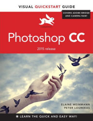 Title: Photoshop CC: Visual QuickStart Guide (2015 release), Author: Elaine Weinmann