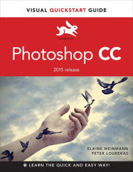 Title: Photoshop CC: Visual QuickStart Guide (2015 release), Author: Elaine Weinmann