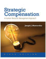 Strategic Compensation: A Human Resource Management Approach / Edition 9