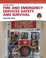 Title: Fire and Emergency Services Safety & Survival / Edition 2, Author: Travis Ford