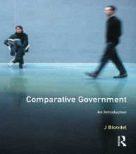 Title: Comparative Government Introduction / Edition 2, Author: Jean Blondel