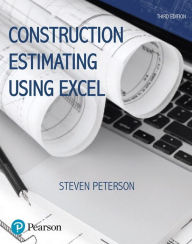 Title: Construction Estimating Using Excel / Edition 3, Author: Steven Peterson MBA