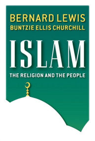 Title: Islam: The Religion and the People, Author: Bernard Lewis