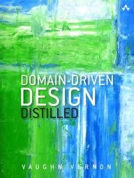 Title: Domain-Driven Design Distilled / Edition 1, Author: Vaughn Vernon