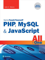 Title: PHP, MySQL & JavaScript All in One, Sams Teach Yourself, Author: Julie Meloni