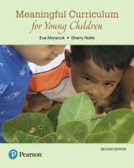 Title: Meaningful Curriculum for Young Children / Edition 2, Author: Eva Moravcik