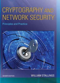 Title: Cryptography and Network Security: Principles and Practice / Edition 7, Author: William Stallings