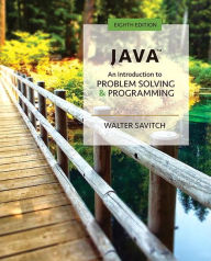Title: Java: An Introduction to Problem Solving and Programming / Edition 8, Author: Walter Savitch