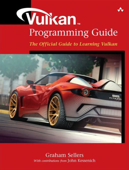 Vulkan Programming Guide: The Official Guide to Learning Vulkan / Edition 1